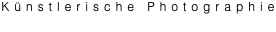 Künstlerische Photographie 